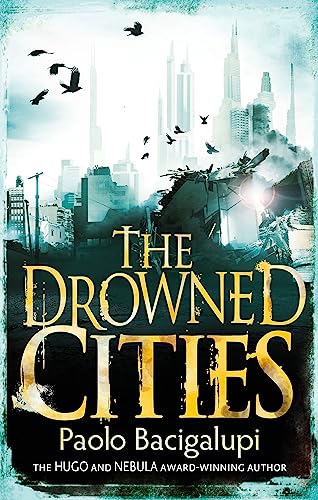 The Drowned Cities: Number 2 in series (Ship Breaker)